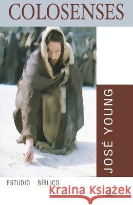 Colosenses Jose Young 9789509596764 Ediciones Crecimiento Cristiano