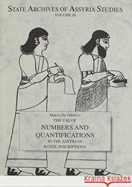 The Use of Numbers and Quantifications in the Assyrian Royal Inscriptions Marco D 9789514571251