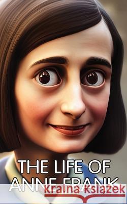 The Life of Anne Frank Laura Saari 9789518778564 Oppian
