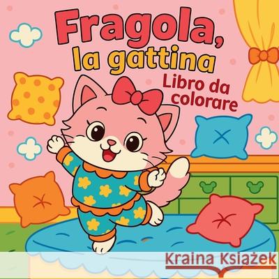 Fragola, la gattina - Libro da colorare Chris Martin 9789519439808 Chris Martin