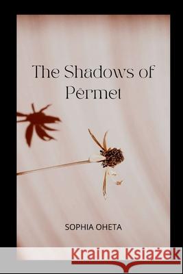 The Shadows of P?rmet Oheta Sophia 9789519560366 OS Pub