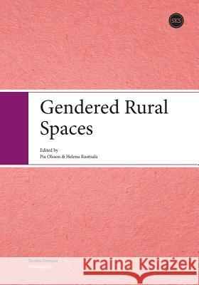 Gendered Rural Spaces Olsson, Pia 9789522221544 