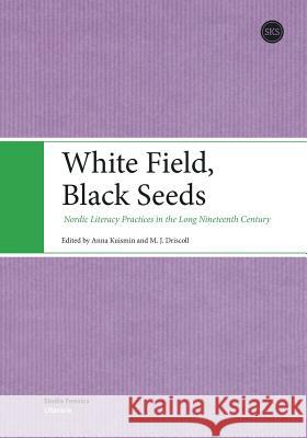 White Field, Black Seeds Kuismin, Anna 9789522224446 