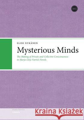 Mysterious Minds Elise Nykanen 9789522228642 Suomen Kirjallisuuden Seura