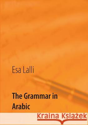 The Grammar in Arabic Esa Lalli 9789523183216 Books on Demand