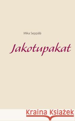 Jakotupakat Mika Seppala 9789523188327