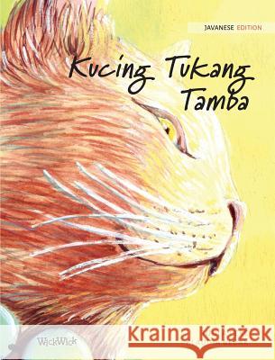 Kucing Tukang Tamba: Javanese Edition of The Healer Cat Tuula Pere Klaudia Bezak Dyah D. Anggarini 9789523250291 Wickwick Ltd