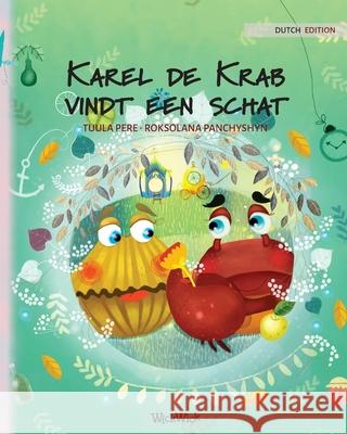 Karel de Krab vindt een schat: Dutch Edition of Colin the Crab Finds a Treasure Pere, Tuula 9789523251625