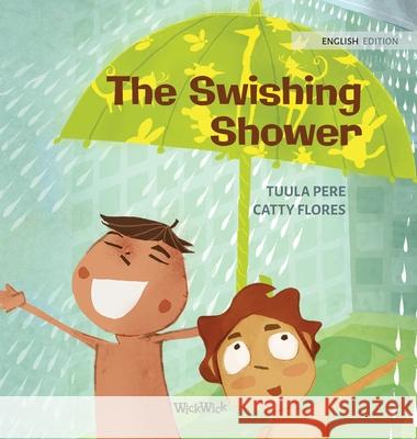 The Swishing Shower Tuula Pere Catty Flores Susan Korman 9789523254572