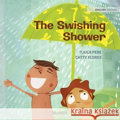 The Swishing Shower Tuula Pere Catty Flores Susan Korman 9789523254589 Wickwick Ltd