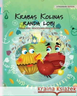 Krabas Kolinas randa lobį: Lithuanian Edition of Colin the Crab Finds a Treasure Pere, Tuula 9789523256576 Wickwick Ltd