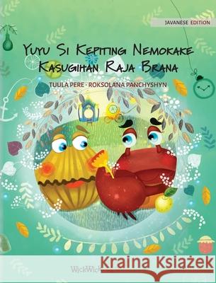 Yuyu Si Kepiting Nemokake Kasugihan Raja Brana: Javanese Edition of Colin the Crab Finds a Treasure Pere, Tuula 9789523256682