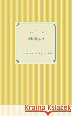 Elämänjano Sari Östman 9789523301801 Books on Demand