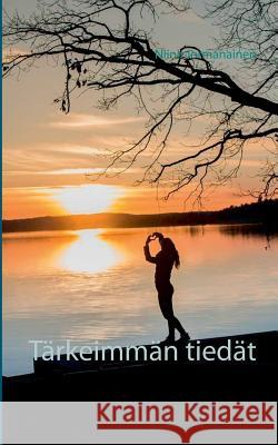 Tärkeimmän tiedät Niina Jormanainen 9789523304222