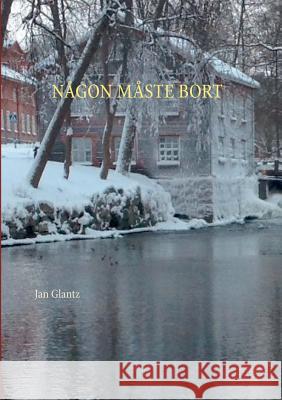 Någon Måste Bort Glantz, Jan 9789523305038 Books on Demand