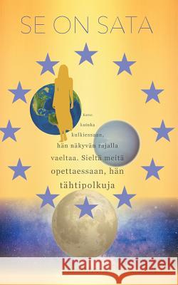 Se on sata Mirja Myllyoja 9789523394636 Books on Demand