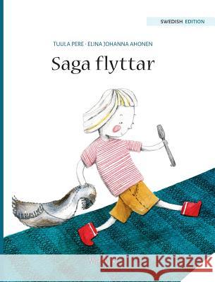 Saga flyttar: Swedish Edition of Stella and the Berry Bay Pere, Tuula 9789523570023 Wickwick Ltd