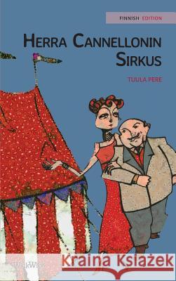 Herra Cannellonin sirkus: Finnish Edition of Mr. Cannelloni's Circus Pere, Tuula 9789523570283 Wickwick Ltd