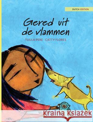 Gered uit de vlammen: Dutch Edition of Saved from the Flames Pere, Tuula 9789523570436 Wickwick Ltd