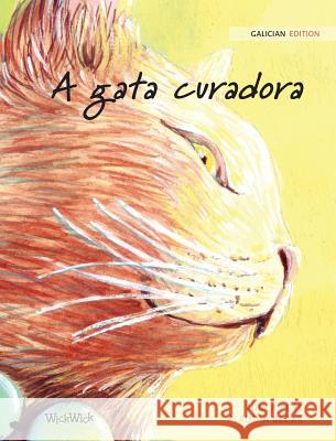 A gata curadora: Galician Edition of The Healer Cat Tuula Pere Klaudia Bezak Damian Guede 9789523571082 Wickwick Ltd