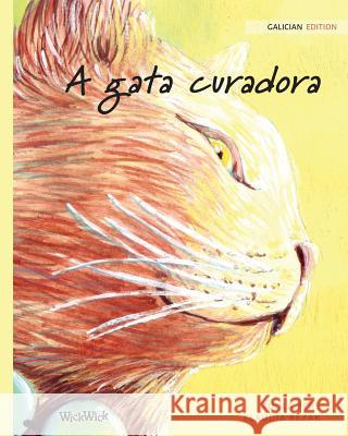 A gata curadora: Galician Edition of The Healer Cat Tuula Pere Klaudia Bezak Damian Guede 9789523571099