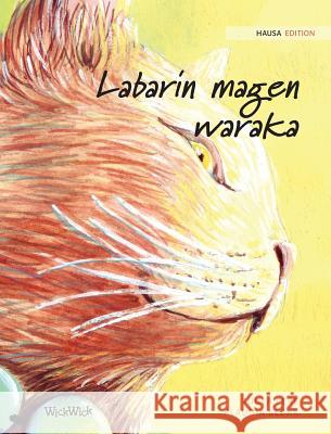 Labarin magen waraka: Hausa Edition of The Healer Cat Tuula Pere Klaudia Bezak Mansur Abubakar 9789523571112 Wickwick Ltd