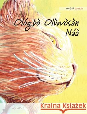 Ológbò Olùwòsàn Náà: Yorùbá Edition of The Healer Cat Pere, Tuula 9789523571235 Wickwick Ltd