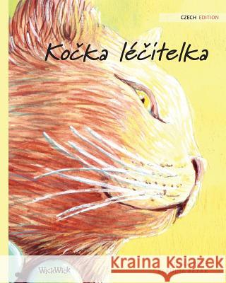 Kočka léčitelka: Czech Edition of The Healer Cat Pere, Tuula 9789523571327 Wickwick Ltd