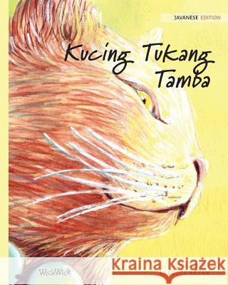 Kucing Tukang Tamba: Javanese Edition of The Healer Cat Tuula Pere Klaudia Bezak Dyah D. Anggarini 9789523571358