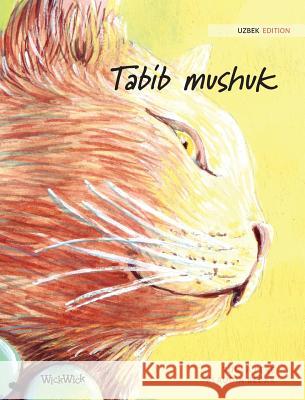 Tabib mushuk: Uzbek Edition of The Healer Cat Tuula Pere Klaudia Bezak Akmal Xushvaqov 9789523571518 Wickwick Ltd