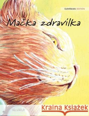 Mačka zdravilka: Slovenian Edition of The Healer Cat Pere, Tuula 9789523572386 Wickwick Ltd