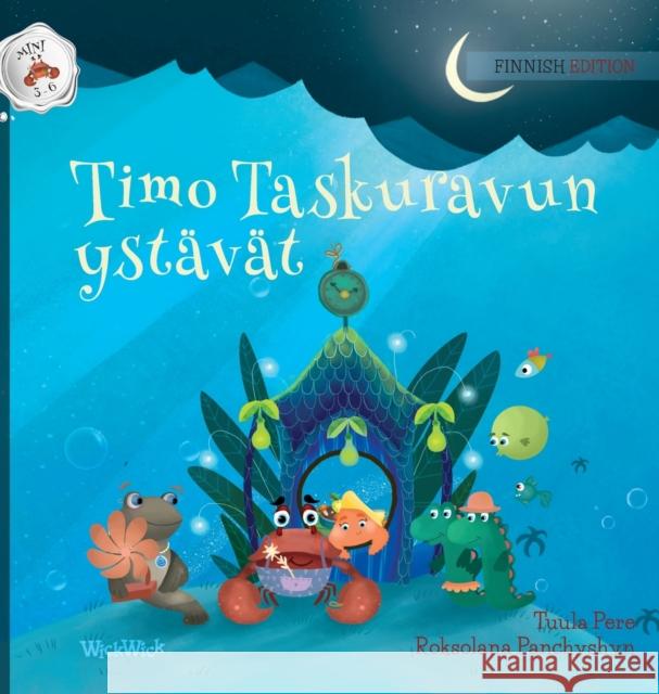 Timo Taskuravun ystävät: Finnish Edition of Colin the Crab's Friends Pere, Tuula 9789523573253 Wickwick Ltd