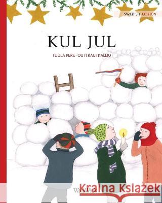 Kul jul: Swedish Edition of Christmas Switcheroo Tuula Pere Outi Rautkallio Angelika Nikolowski-Bogomoloff 9789523573352