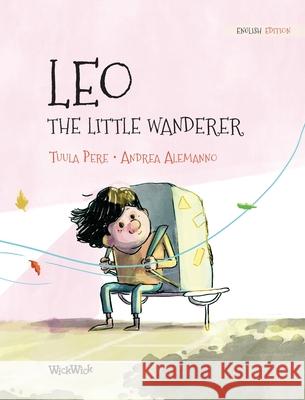 Leo, the Little Wanderer Pere, Tuula 9789523573376 Wickwick Ltd