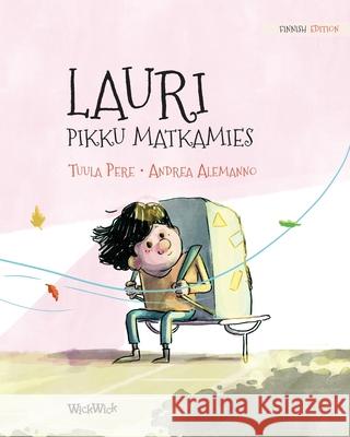 Lauri, pikku matkamies: Finnish Edition of Leo, the Little Wanderer Tuula Pere Andrea Alemanno 9789523573413