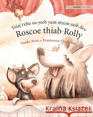 Tsiaj txhu ua yeeb yam ntxim saib dev Roscoe thiab Rolly: Hmong Edition of Circus Dogs Roscoe and Rolly Pere, Tuula 9789523574274