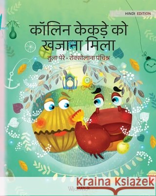 कॉलिन केकड़े को खजाना मिला Tuula Pere Roksolana Panchyshyn Anil Chaddha 9789523574786 Wickwick Ltd