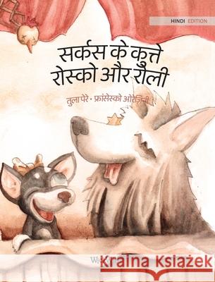 सर्कस के कुत्ते रोस्को और Pere, Tuula 9789523574892 Wickwick Ltd