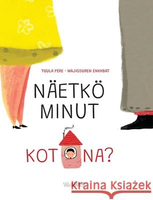 Näetkö minut kotona?: Finnish Edition of Do You See Me at Home? Pere, Tuula 9789523575790 Wickwick Ltd