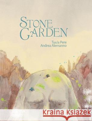 Stone Garden Tuula Pere, Andrea Alemanno 9789523577756 Wickwick Ltd