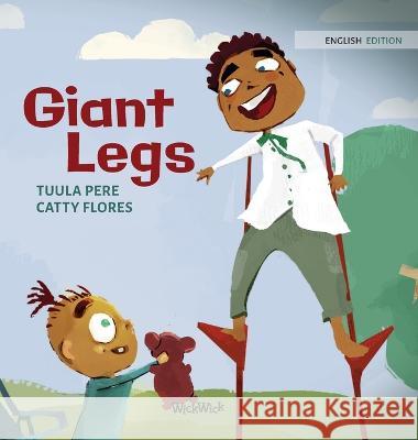 Giant Legs Tuula Pere Catty Flores Susan Korman 9789523577879