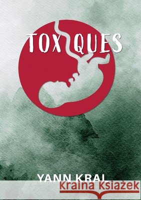 Toxiques Kral, Yann 9789523904569