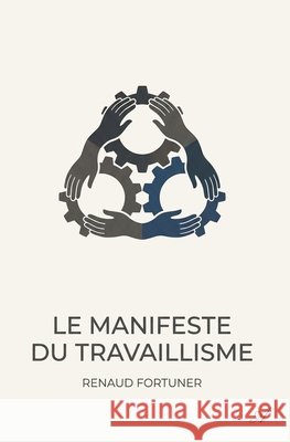 Le Manifeste du travaillisme Fortuner, Renaud 9789524211512 Atramenta