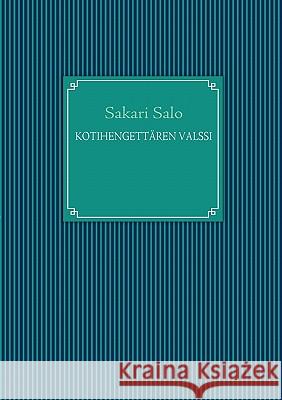 Kotihengettären valssi Salo, Sakari 9789524984294