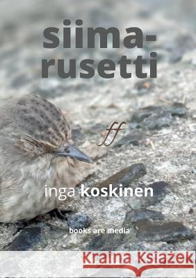 Siimarusetti Inga Koskinen   9789526500812 Books Are Media