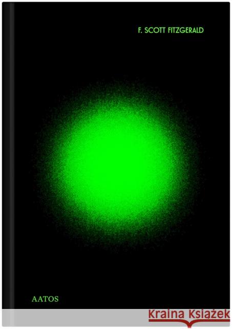 The Great Gatsby F. Scott Fitzgerald 9789526538570 Aatos Editions