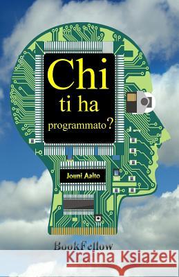 Chi ti ha programmato? Erkko, Riikka 9789526673103 Bookfellow