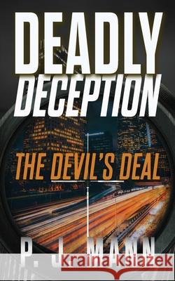 Deadly Deception: The Devil's Deal P. J. Mann 9789526915944 P. J. Mann