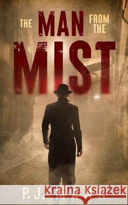 The Man From The Mist P. J. Mann 9789526929477 P. J. Mann