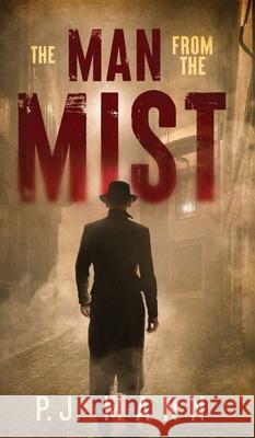 The Man From The Mist: A suspense thriller with noir shades P. J. Mann 9789526929484 P. J. Mann